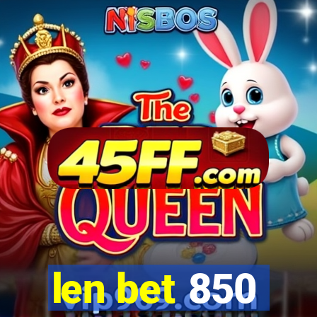 len bet 850